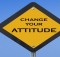 change your attitude