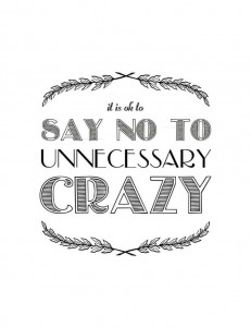 it is ok to say no to unnecessary crazy