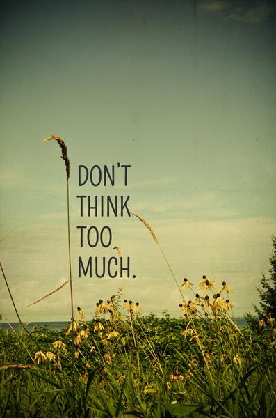 don't think-too-much