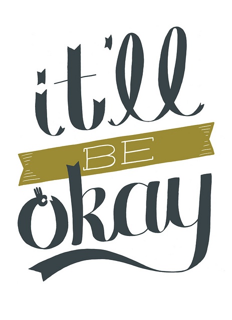 it'll be okay