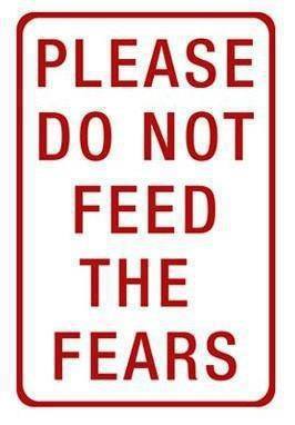 please do not feed the fear